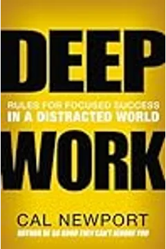 Book cover: Deep Work: Rules for Focused Success in a Distracted World